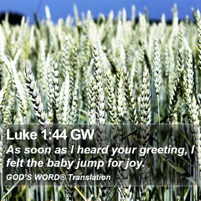Luke 1:44 GW Bible Verse Image