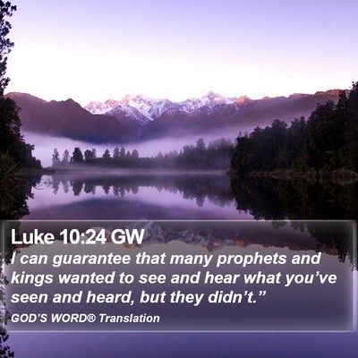 Luke 10:24 GW Bible Verse Image