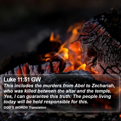 Luke 11:51 GW Bible Verse Image