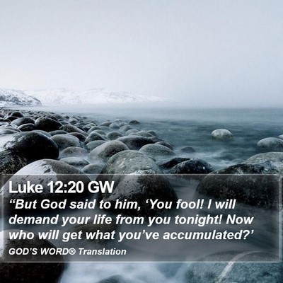 Luke 12:20 GW Bible Verse Image