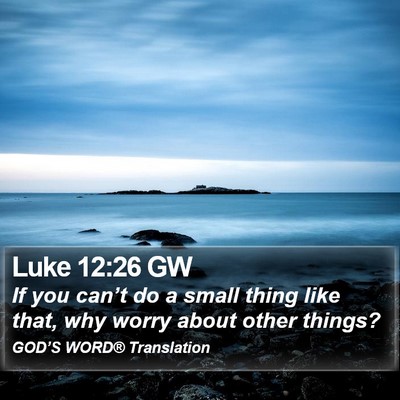 Luke 12:26 GW Bible Verse Image