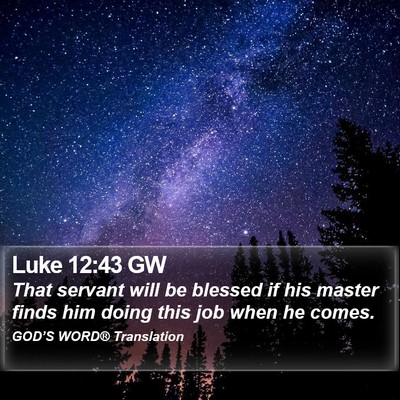 Luke 12:43 GW Bible Verse Image