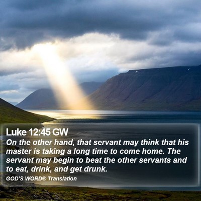 Luke 12:45 GW Bible Verse Image