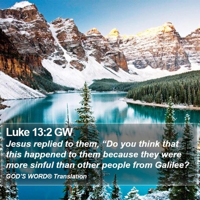 Luke 13:2 GW Bible Verse Image