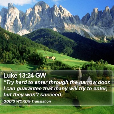Luke 13:24 GW Bible Verse Image