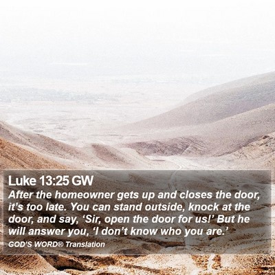 Luke 13:25 GW Bible Verse Image
