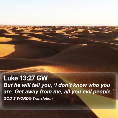 Luke 13:27 GW Bible Verse Image