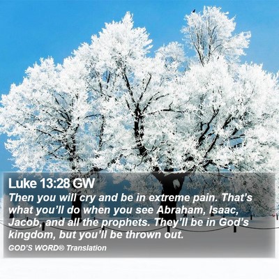 Luke 13:28 GW Bible Verse Image