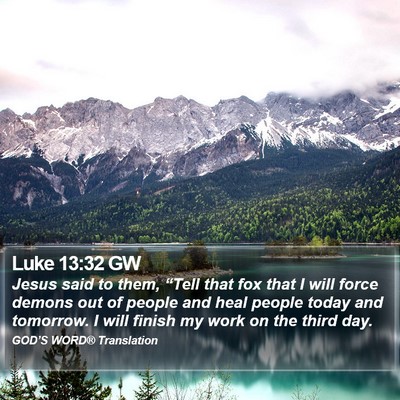 Luke 13:32 GW Bible Verse Image