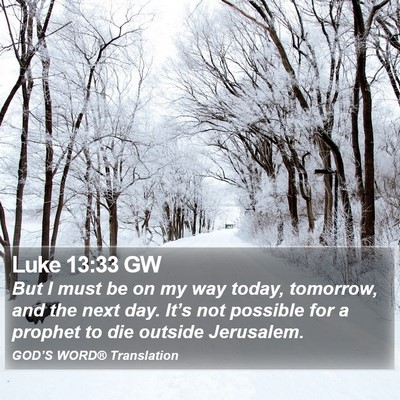 Luke 13:33 GW Bible Verse Image