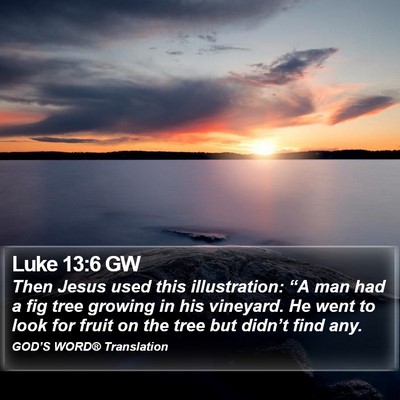 Luke 13:6 GW Bible Verse Image