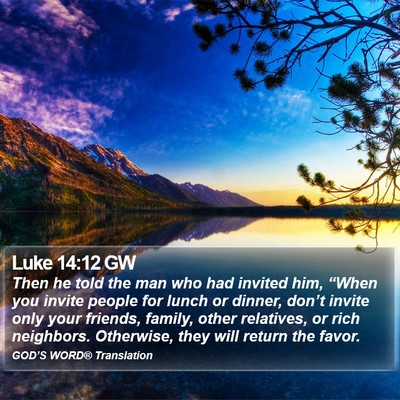Luke 14:12 GW Bible Verse Image