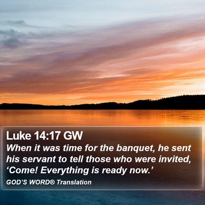 Luke 14:17 GW Bible Verse Image