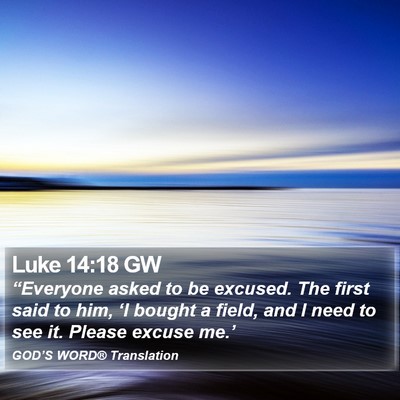Luke 14:18 GW Bible Verse Image