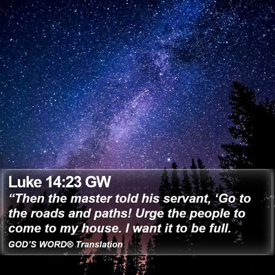 Luke 14:23 GW Bible Verse Image