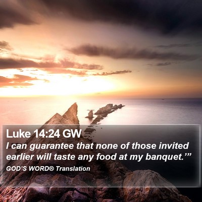 Luke 14:24 GW Bible Verse Image