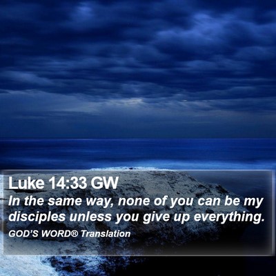 Luke 14:33 GW Bible Verse Image