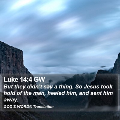 Luke 14:4 GW Bible Verse Image