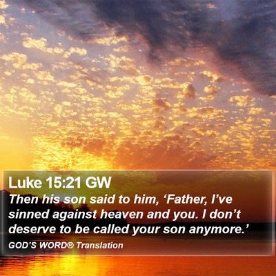 Luke 15:21 GW Bible Verse Image
