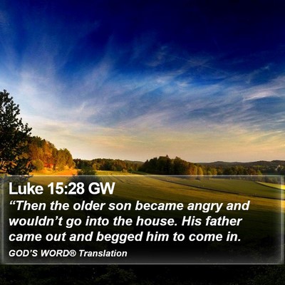 Luke 15:28 GW Bible Verse Image