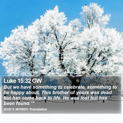 Luke 15:32 GW Bible Verse Image