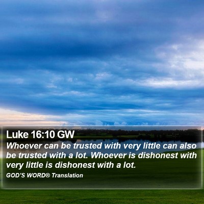 Luke 16:10 GW Bible Verse Image