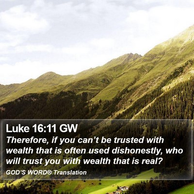 Luke 16:11 GW Bible Verse Image