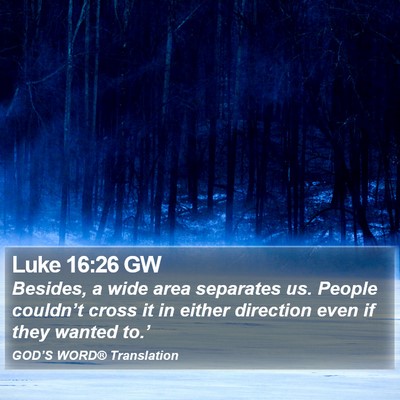 Luke 16:26 GW Bible Verse Image