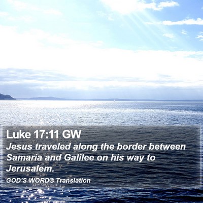 Luke 17:11 GW Bible Verse Image
