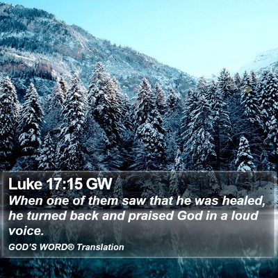 Luke 17:15 GW Bible Verse Image