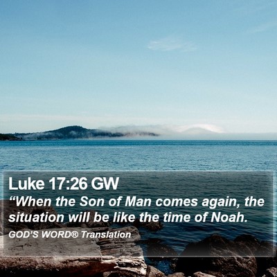 Luke 17:26 GW Bible Verse Image