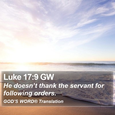 Luke 17:9 GW Bible Verse Image