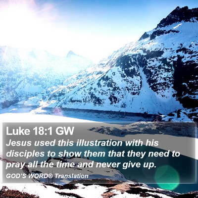 Luke 18:1 GW Bible Verse Image