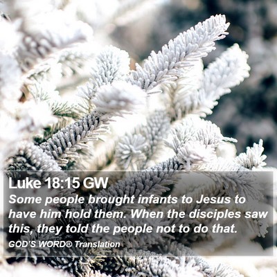 Luke 18:15 GW Bible Verse Image