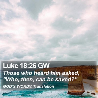 Luke 18:26 GW Bible Verse Image