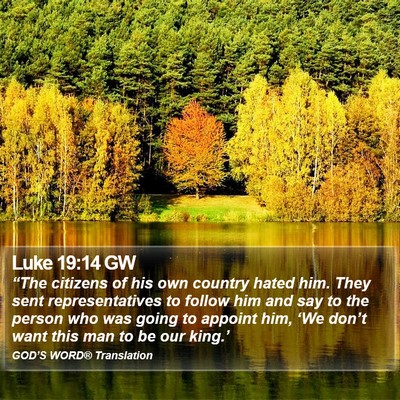 Luke 19:14 GW Bible Verse Image
