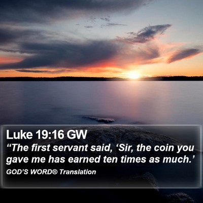 Luke 19:16 GW Bible Verse Image