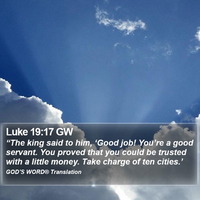 Luke 19:17 GW Bible Verse Image