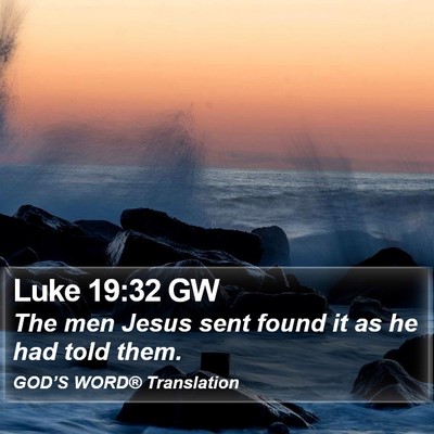 Luke 19:32 GW Bible Verse Image