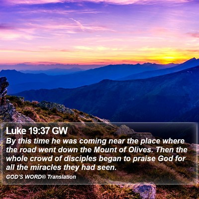 Luke 19:37 GW Bible Verse Image