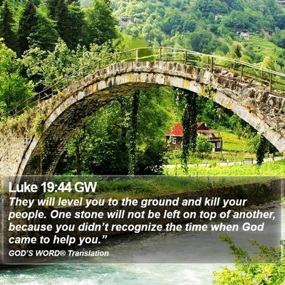 Luke 19:44 GW Bible Verse Image