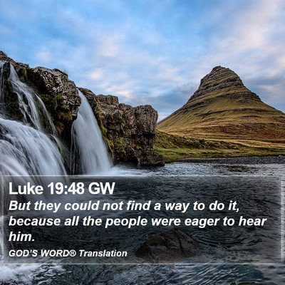 Luke 19:48 GW Bible Verse Image