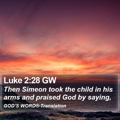 Luke 2:28 GW Bible Verse Image