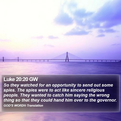 Luke 20:20 GW Bible Verse Image