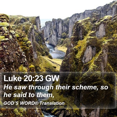 Luke 20:23 GW Bible Verse Image