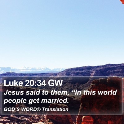 Luke 20:34 GW Bible Verse Image