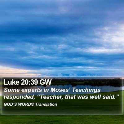 Luke 20:39 GW Bible Verse Image
