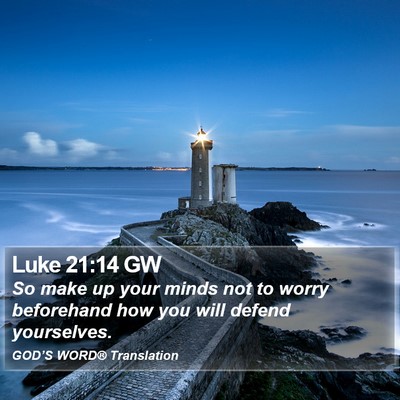 Luke 21:14 GW Bible Verse Image