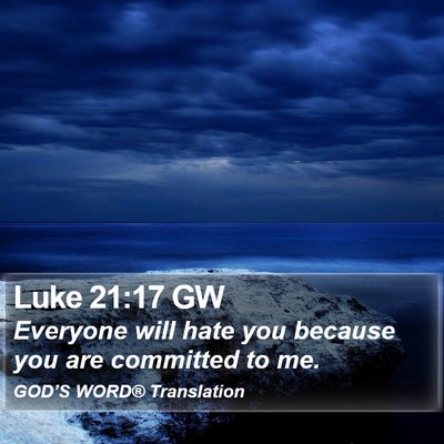 Luke 21:17 GW Bible Verse Image