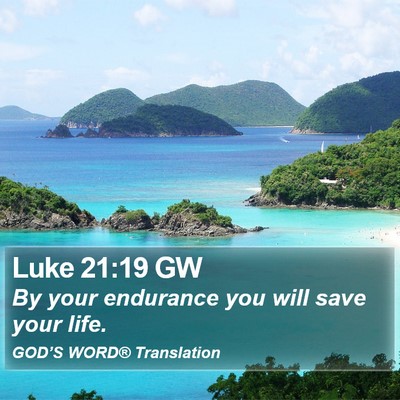 Luke 21:19 GW Bible Verse Image